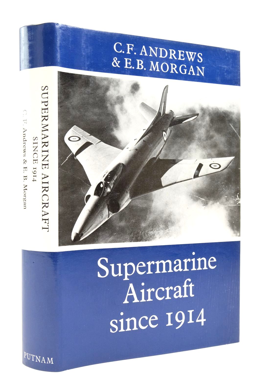 Photo of SUPERMARINE AIRCRAFT SINCE 1914 written by Andrews, C.F. Morgan, E.B. published by Putnam (STOCK CODE: 2138484)  for sale by Stella & Rose's Books