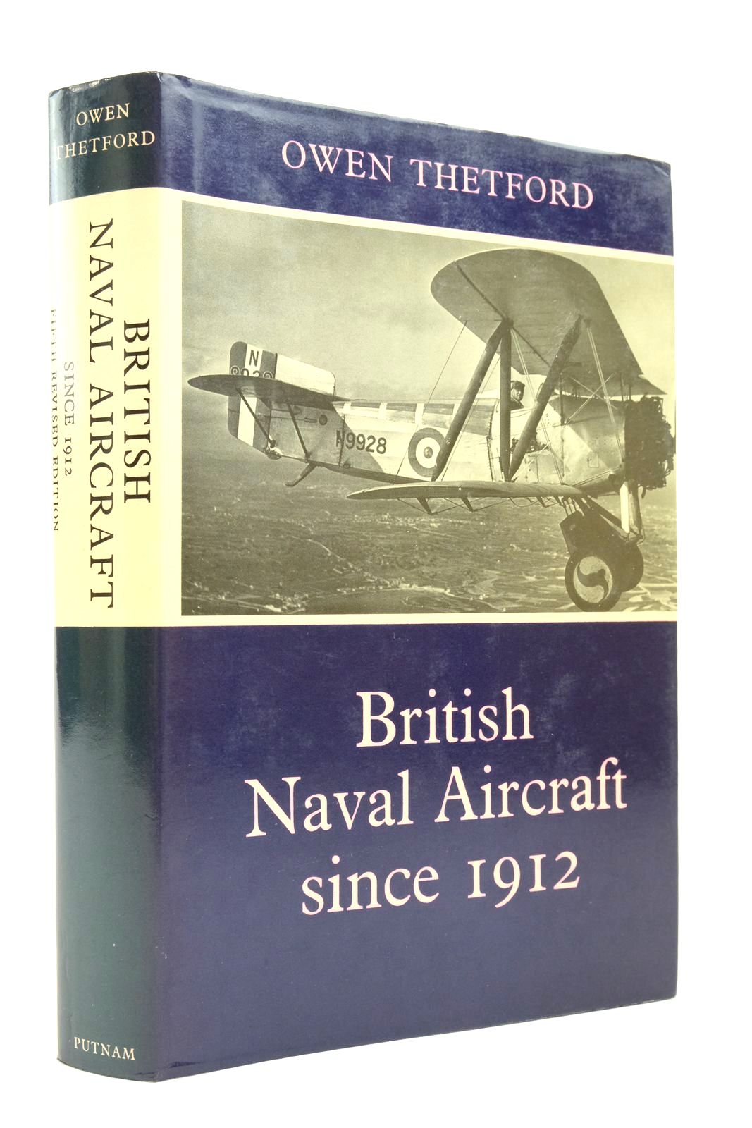 Photo of BRITISH NAVAL AIRCRAFT SINCE 1912 written by Thetford, Owen G. published by Putnam (STOCK CODE: 2138487)  for sale by Stella & Rose's Books