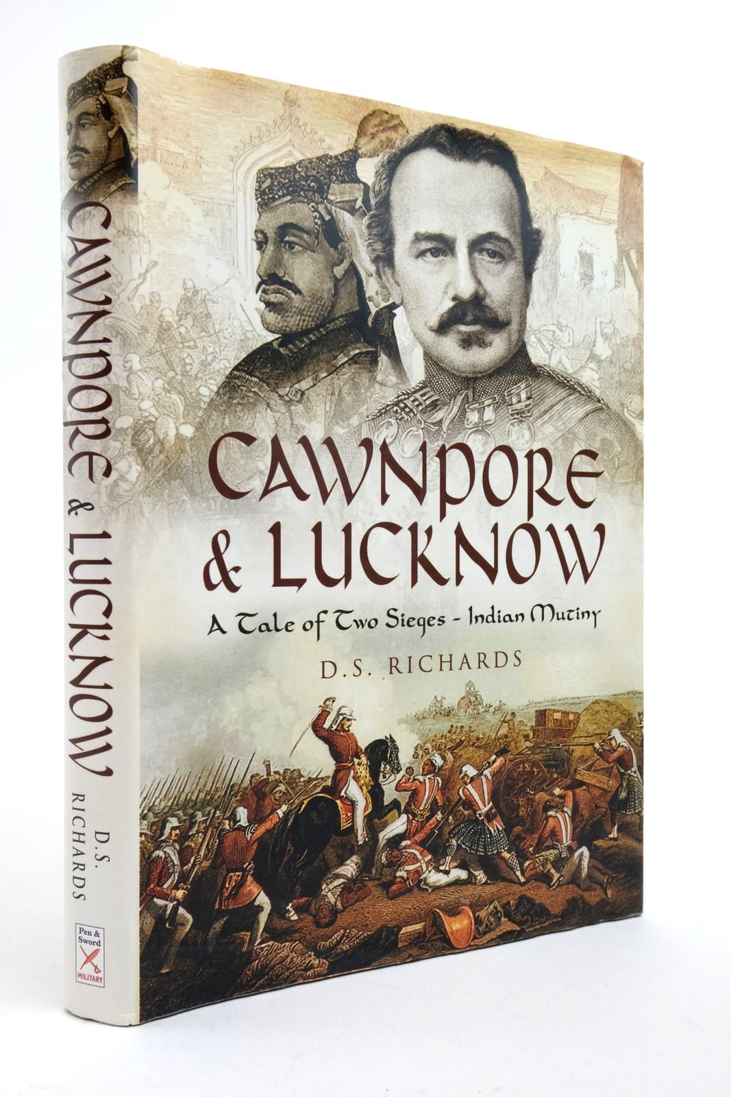Photo of CAWNPORE AND LUCKNOW: A TALE OF TWO SIEGES written by Richards, D.S. published by Pen &amp; Sword Military (STOCK CODE: 2138540)  for sale by Stella & Rose's Books