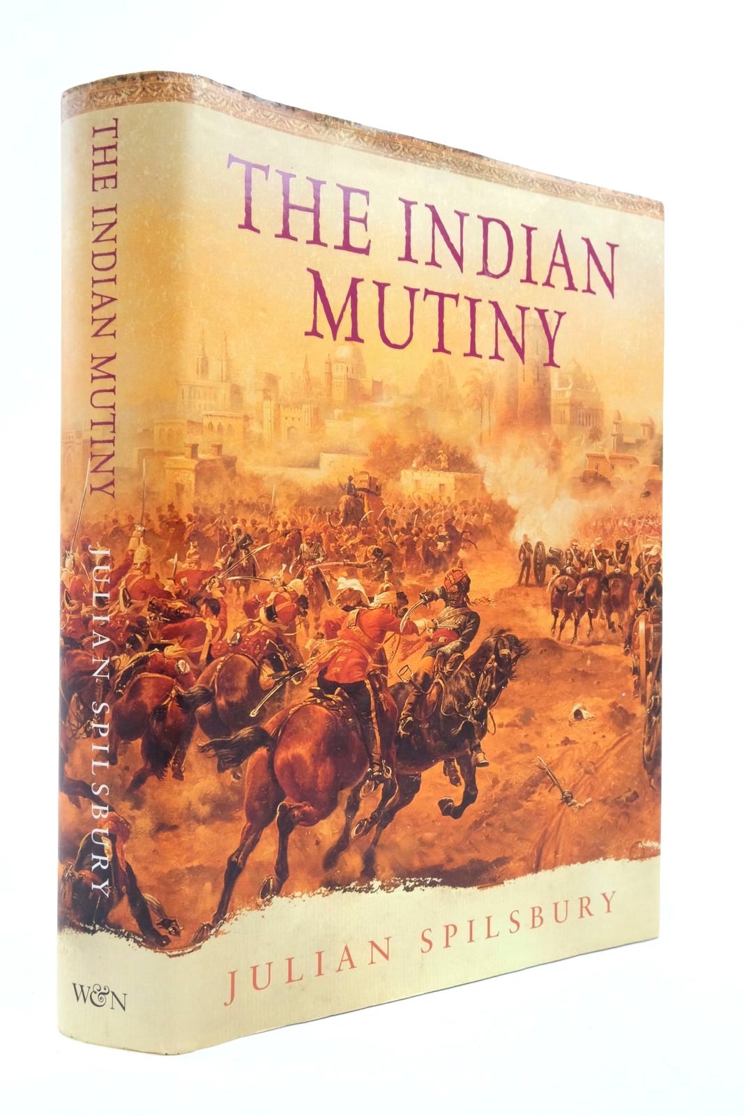 Photo of THE INDIAN MUTINY written by Spilsbury, Julian published by Weidenfeld and Nicolson (STOCK CODE: 2138541)  for sale by Stella & Rose's Books