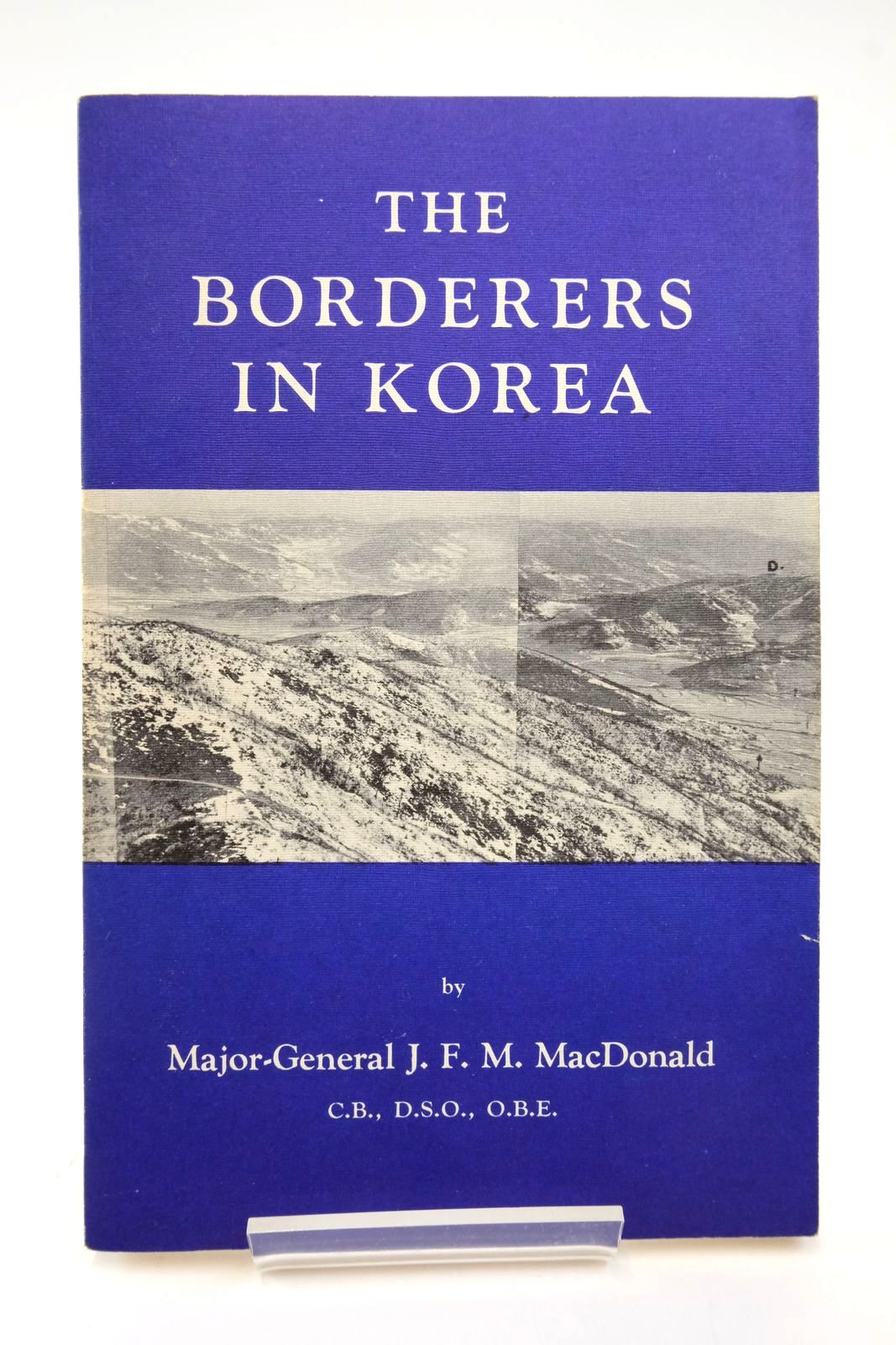 Photo of THE BORDERERS IN KOREA written by Macdonald, J.F.M. published by Martin's Printing Works (STOCK CODE: 2138542)  for sale by Stella & Rose's Books