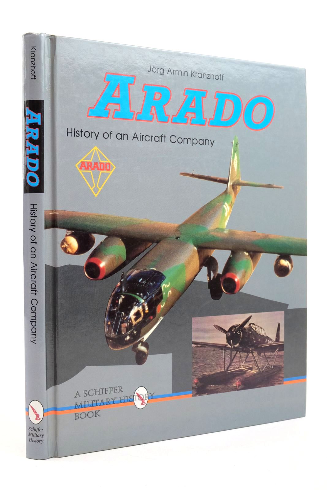 Photo of ARADO HISTORY OF AN AIRCRAFT COMPANY written by Kranzhoff, Jorg Armin published by Schiffer Military History (STOCK CODE: 2138581)  for sale by Stella & Rose's Books