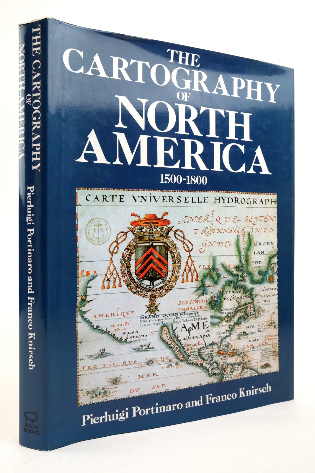 Photo of THE CARTOGRAPHY OF NORTH AMERICA 1500 - 1800 written by Portinaro, Pierluigi Knirsch, Franco published by Bison Books (STOCK CODE: 2138625)  for sale by Stella & Rose's Books