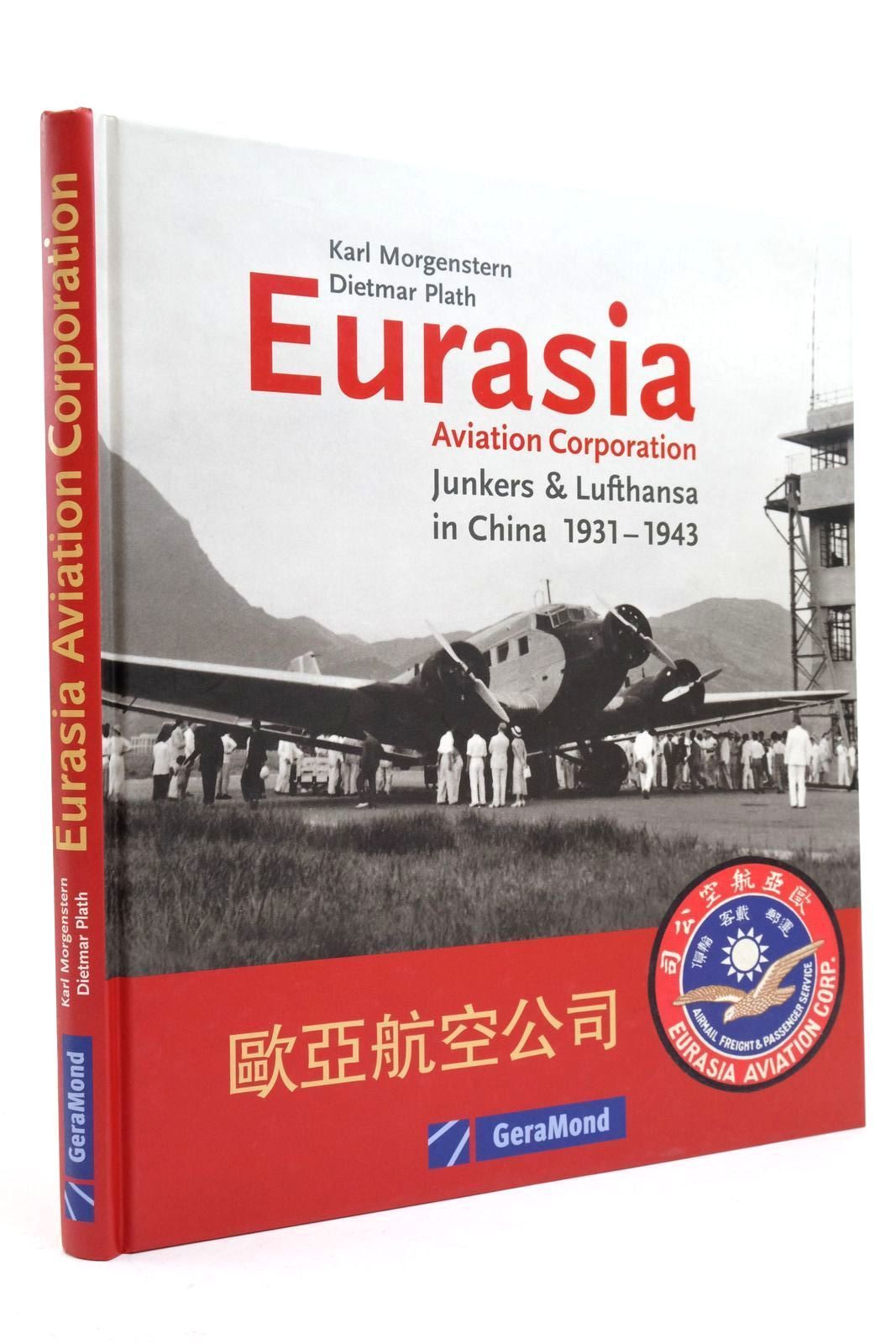 Photo of EURASIA AVIATION CORPORATION: JUNKERS & LUFTHANSA IN CHINA 1931-1943- Stock Number: 2138692