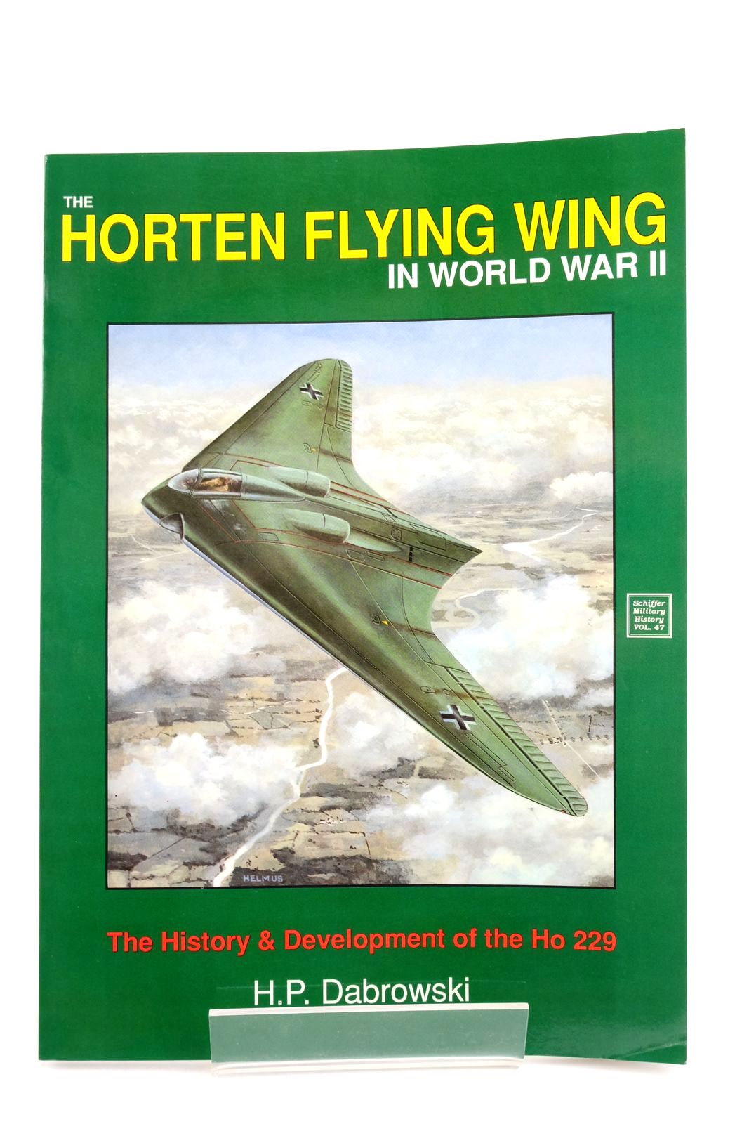 Photo of THE HORTEN FLYING WING IN WORLD WAR II written by Dabrowski, Hans-Peter published by Schiffer Publishing Ltd. (STOCK CODE: 2138729)  for sale by Stella & Rose's Books