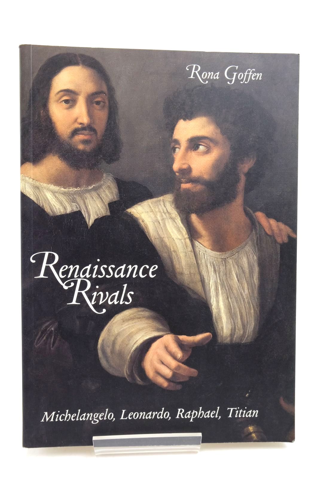 Photo of RENAISSANCE RIVALS: MICHELANGELO, LEONARDO, RAPHAEL, TITIAN written by Goffen, Rona published by Yale University Press (STOCK CODE: 2138807)  for sale by Stella & Rose's Books