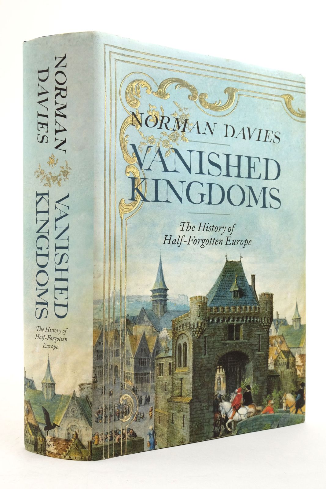 Photo of VANISHED KINGDOMS THE HISTORY OF HALF-FORGOTTEN EUROPE written by Davies, Norman published by Allen Lane (STOCK CODE: 2138823)  for sale by Stella & Rose's Books