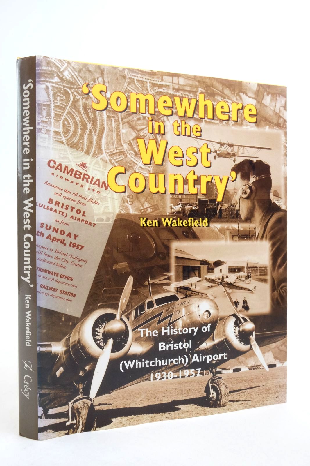 Photo of SOMEWHERE IN THE WEST COUNTRY written by Wakefield, Ken published by Crecy Publishing Limited (STOCK CODE: 2138841)  for sale by Stella & Rose's Books