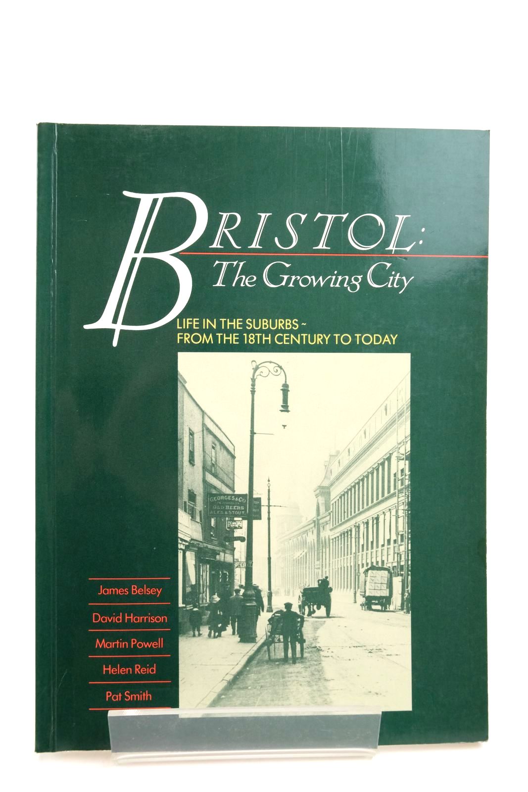 Photo of BRISTOL: THE GROWING CITY written by Belsey, James Harrison, David et al,  published by Redcliffe Press Ltd. (STOCK CODE: 2138845)  for sale by Stella & Rose's Books