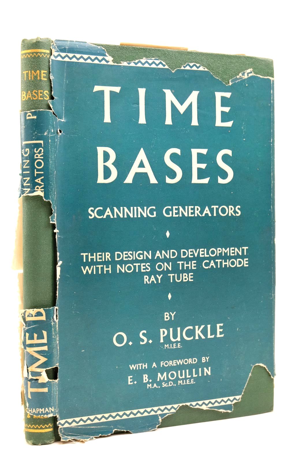 Photo of TIME BASES (SCANNING GENERATORS) written by Puckle, O.S. published by Chapman &amp; Hall Ltd (STOCK CODE: 2138851)  for sale by Stella & Rose's Books