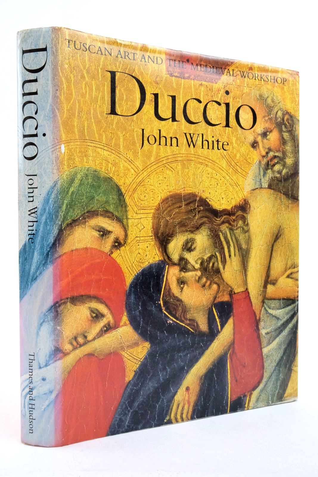 Photo of DUCCIO: TUSCAN ART AND THE MEDIEVAL WORKSHOP written by White, John published by Thames and Hudson (STOCK CODE: 2138891)  for sale by Stella & Rose's Books