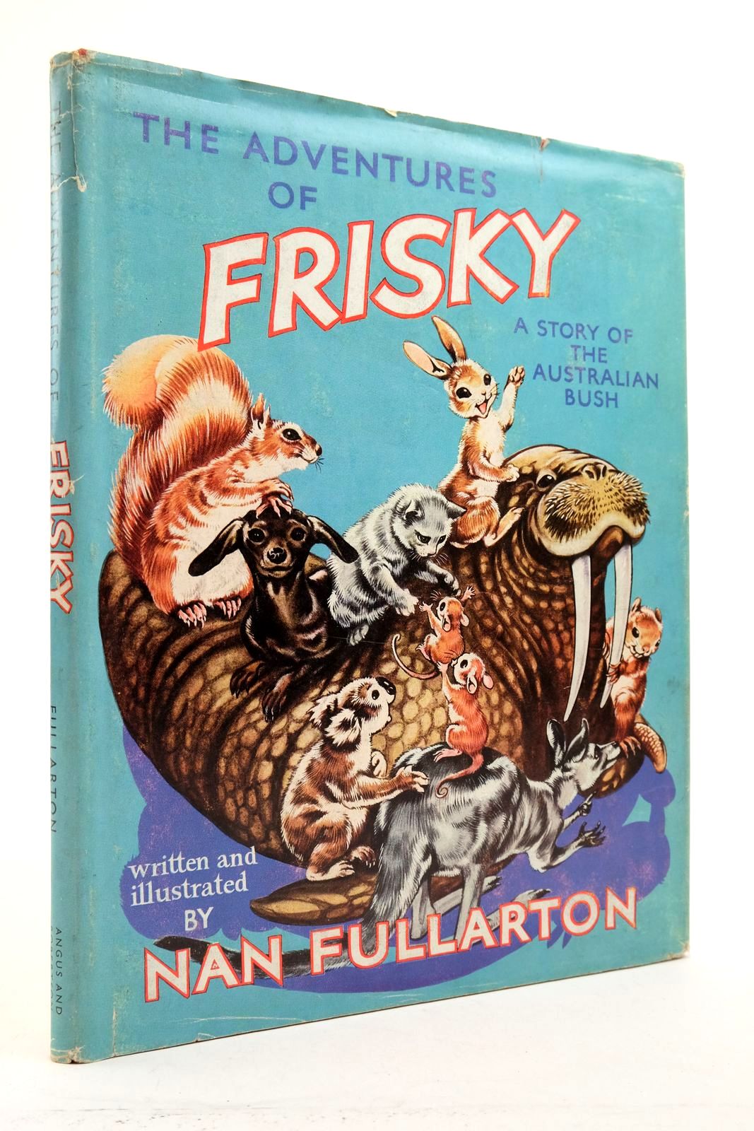 Photo of FRISKY: A STORY OF THE AUSTRALIAN BUSH written by Fullarton, Nan illustrated by Fullarton, Nan published by Angus & Robertson (STOCK CODE: 2139046)  for sale by Stella & Rose's Books