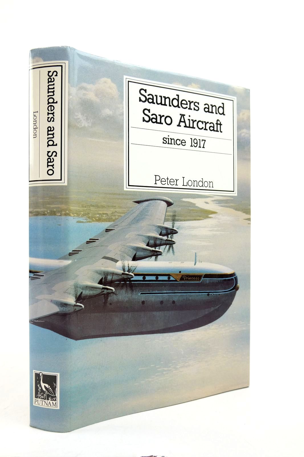 Photo of SAUNDERS AND SARO AIRCRAFT SINCE 1917 written by London, Peter published by Putnam (STOCK CODE: 2139166)  for sale by Stella & Rose's Books