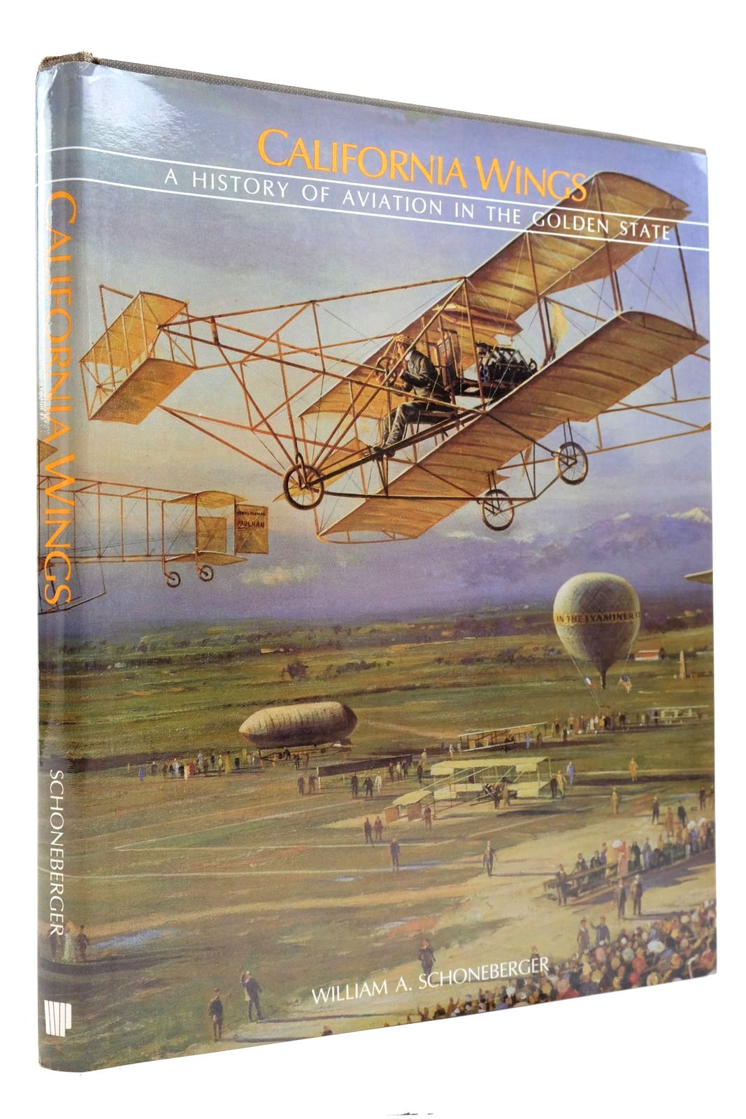 Photo of CALIFORNIA WINGS: A HISTORY OF AVIATION IN THE GOLDEN STATE- Stock Number: 2139181