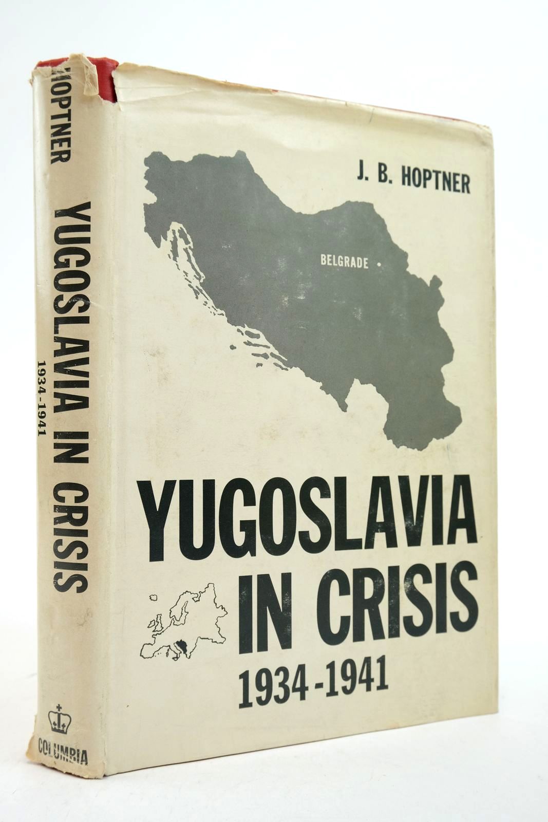 Photo of YUGOLSLAVIA IN CRISIS 1934-1941 written by Hoptner, J.B. published by Columbia University Press (STOCK CODE: 2139440)  for sale by Stella & Rose's Books