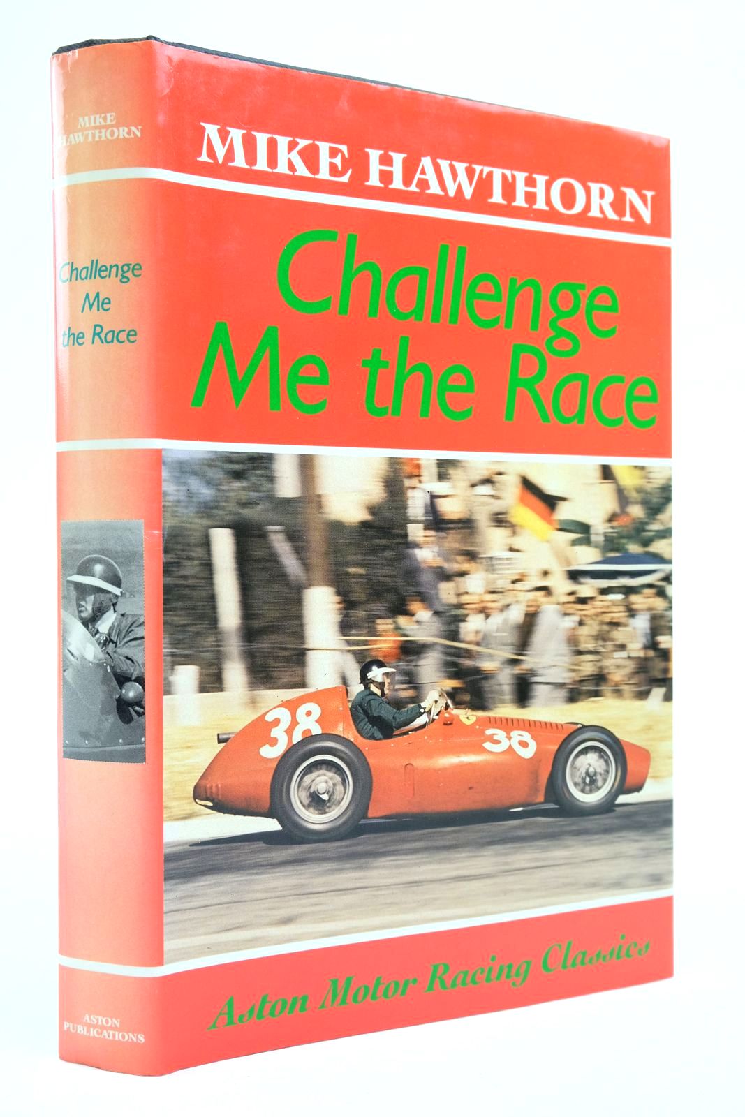 Photo of CHALLENGE ME THE RACE written by Hawthorn, Mike published by Aston Publications (STOCK CODE: 2139534)  for sale by Stella & Rose's Books