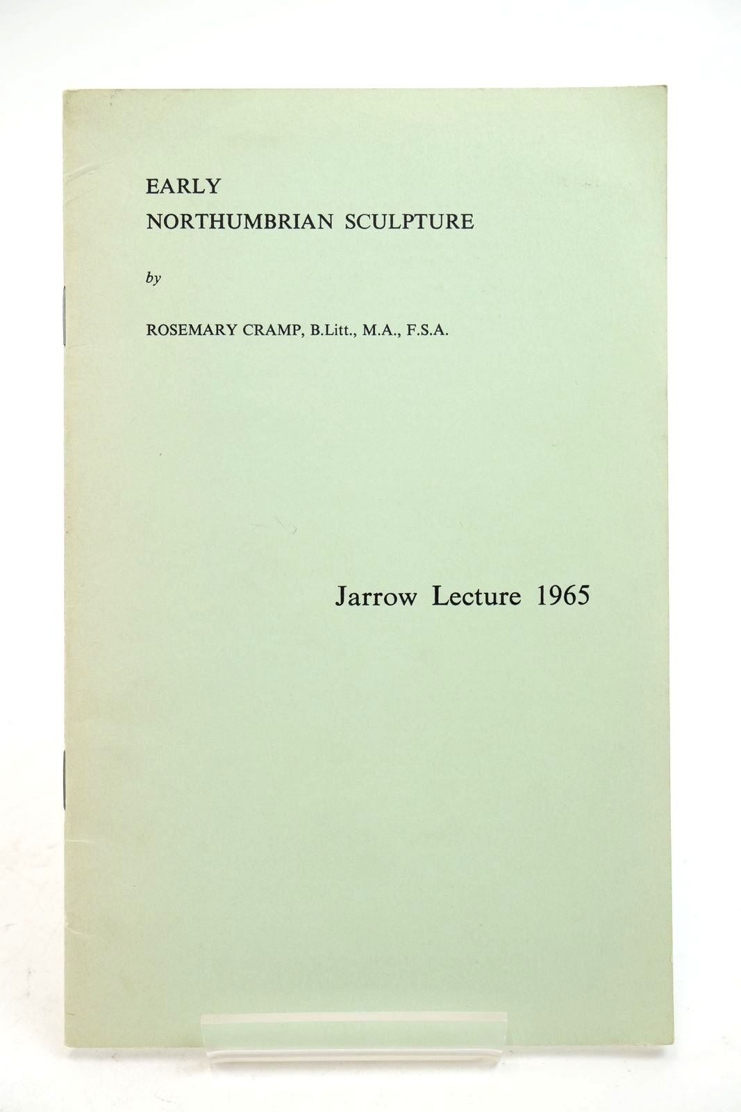Photo of EARLY NORTHUMBRIAN SCULPTURE written by Cramp, Rosemary published by The Rector Of Jarrow (STOCK CODE: 2139559)  for sale by Stella & Rose's Books