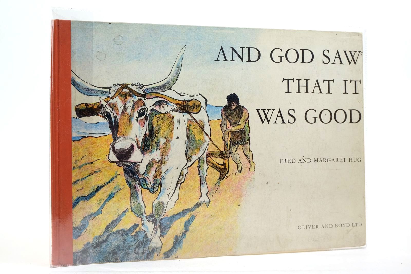 Photo of AND GOD SAW THAT IT WAS GOOD illustrated by Hug, Fred Hug, Margaret published by Oliver and Boyd (STOCK CODE: 2139562)  for sale by Stella & Rose's Books