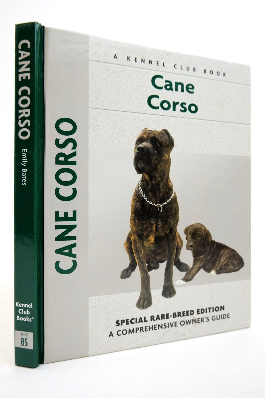 Photo of CANE CORSO written by Bates, Emily Cunliffe, Juliette published by Kennel Club Books, Inc (STOCK CODE: 2139620)  for sale by Stella & Rose's Books