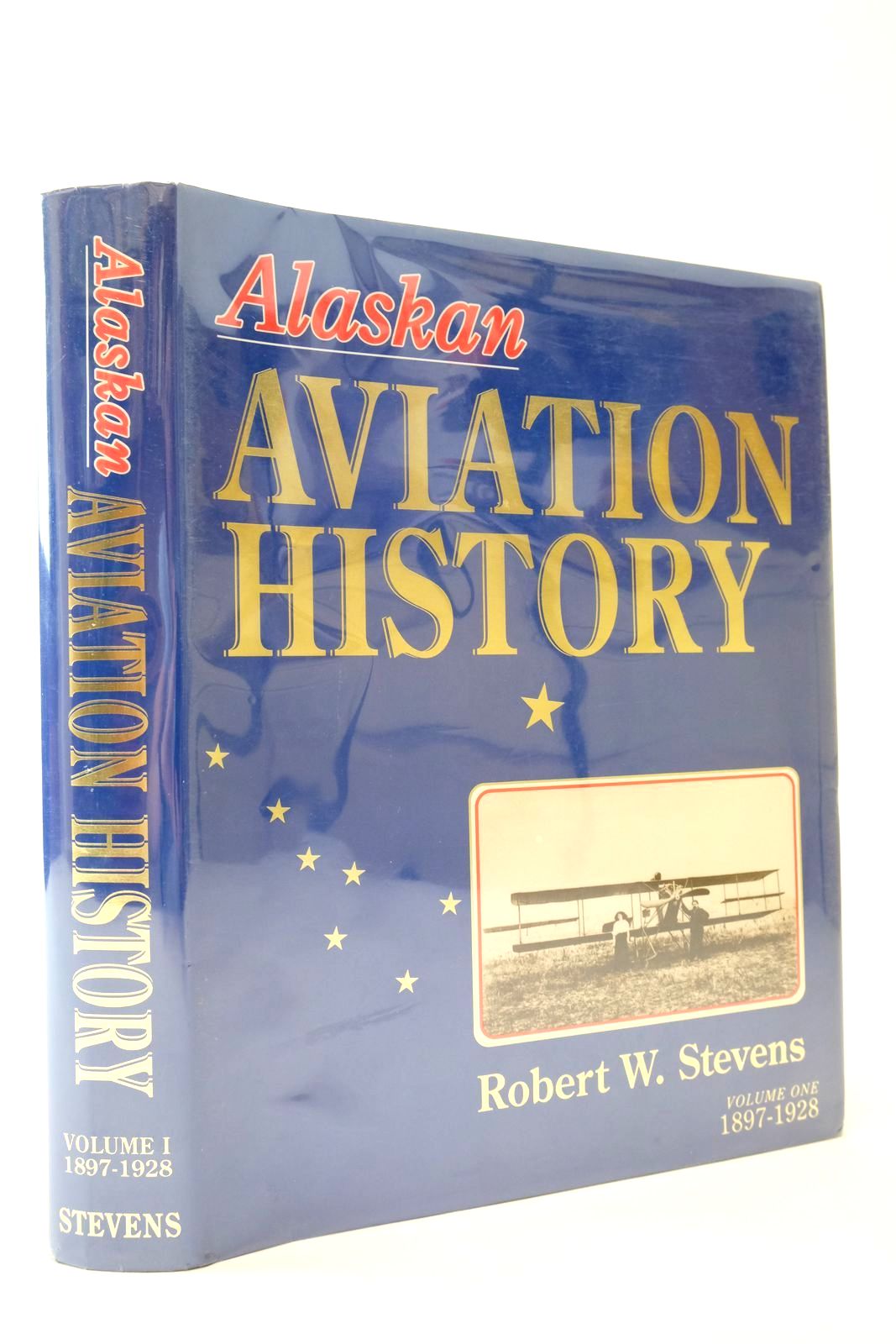 Photo of ALASKAN AVIATION HISTORY: VOLUME ONE 1897-1928 written by Stevens, Robert W. published by Polynyas Press (STOCK CODE: 2139829)  for sale by Stella & Rose's Books