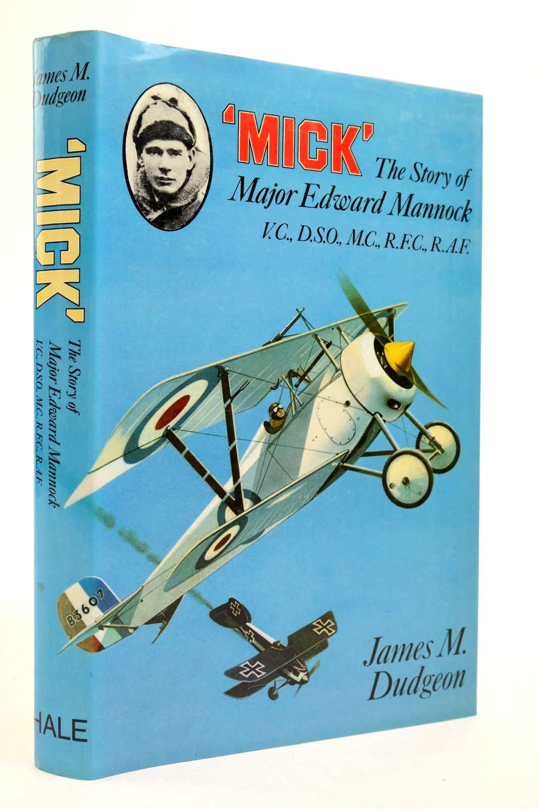 Photo of 'MICK': THE STORY OF MAJOR EDWARD MANNOCK, VC, DSO, MC ROYAL FLYING CORPS AND ROYAL AIR FORCE written by Dudgeon, James M. Caldwell, Keith L. Bader, Douglas published by Robert Hale (STOCK CODE: 2139985)  for sale by Stella & Rose's Books