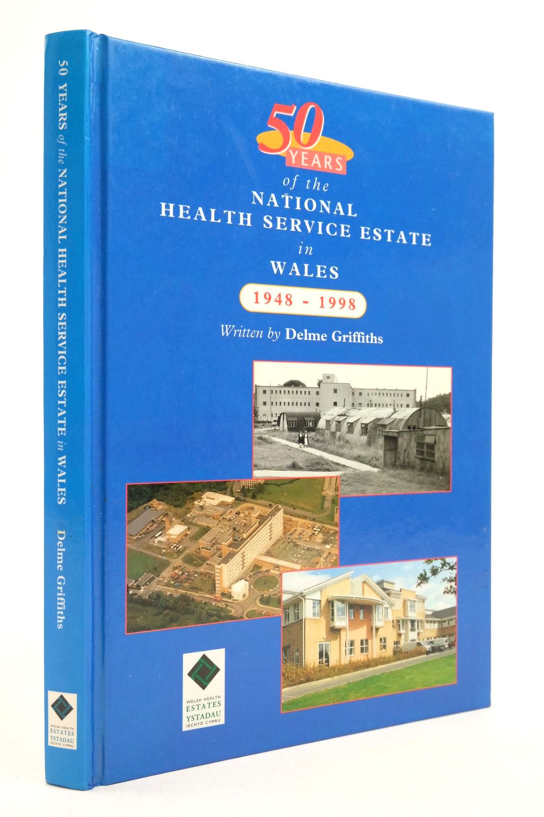 Photo of 50 YEARS OF THE NATIONAL HEALTH SERVICE ESTATE IN WALES 1948 - 1998 written by Griffiths, Delme published by Welsh Health Estates (STOCK CODE: 2139999)  for sale by Stella & Rose's Books