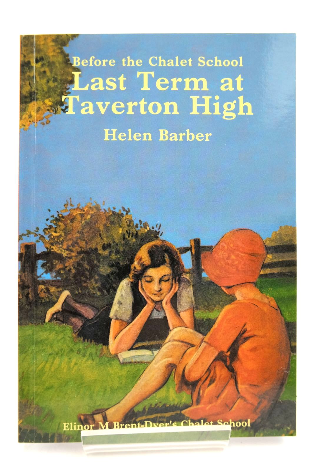 Photo of BEFORE THE CHALET SCHOOL: LAST TERM AT TAVERTON HIGH written by Barber, Helen published by Girls Gone By (STOCK CODE: 2140006)  for sale by Stella & Rose's Books