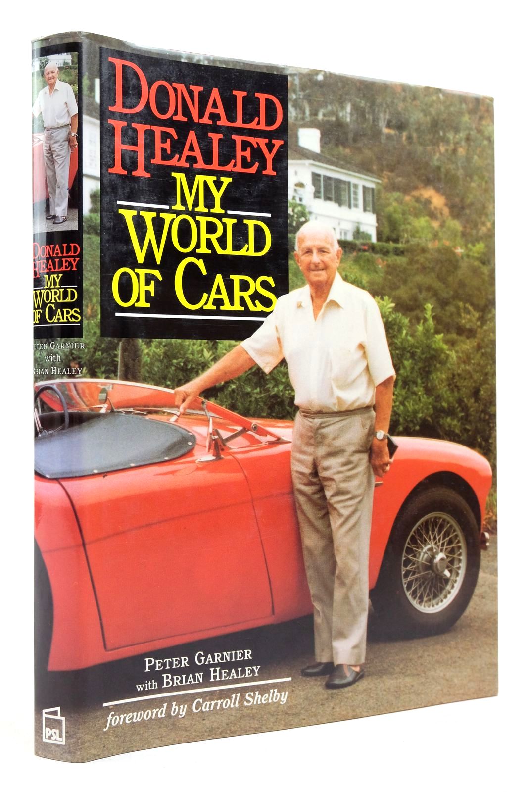 Photo of DONALD HEALEY MY WORLD OF CARS written by Garnier, Peter Healey, Brian published by Patrick Stephens Limited (STOCK CODE: 2140121)  for sale by Stella & Rose's Books
