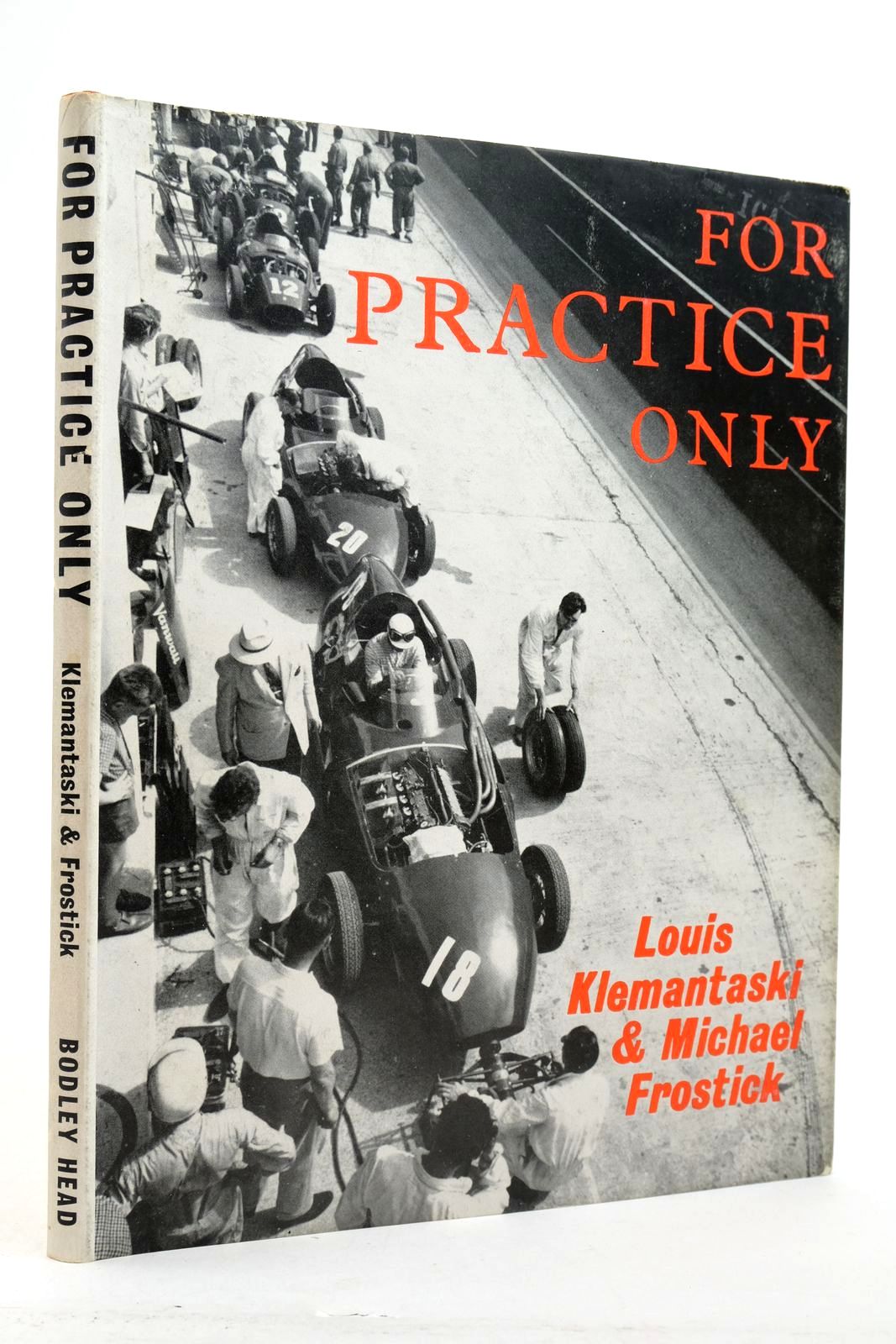Photo of FOR PRACTICE ONLY written by Klemantaski, Louis Frostick, Michael published by The Bodley Head (STOCK CODE: 2140123)  for sale by Stella & Rose's Books