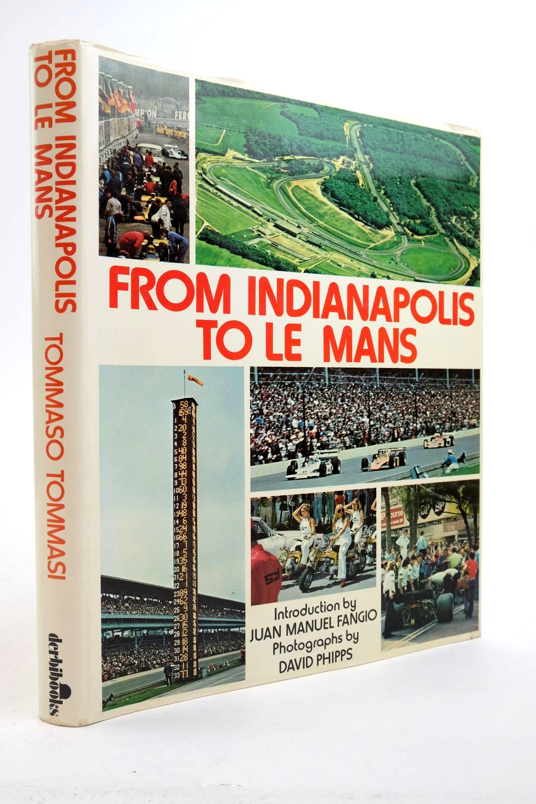 Photo of FROM INDIANAPOLIS TO LE MANS written by Tommasi, Tommaso Fangio, Juan Manuel published by Derbi Books Inc. (STOCK CODE: 2140137)  for sale by Stella & Rose's Books