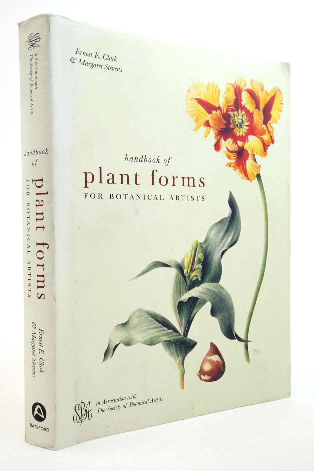 Photo of HANDBOOK OF PLANT FORMS FOR BOTANICAL ARTISTS written by Clark, Ernest E. Stevens, Margaret published by Batsford (STOCK CODE: 2140222)  for sale by Stella & Rose's Books