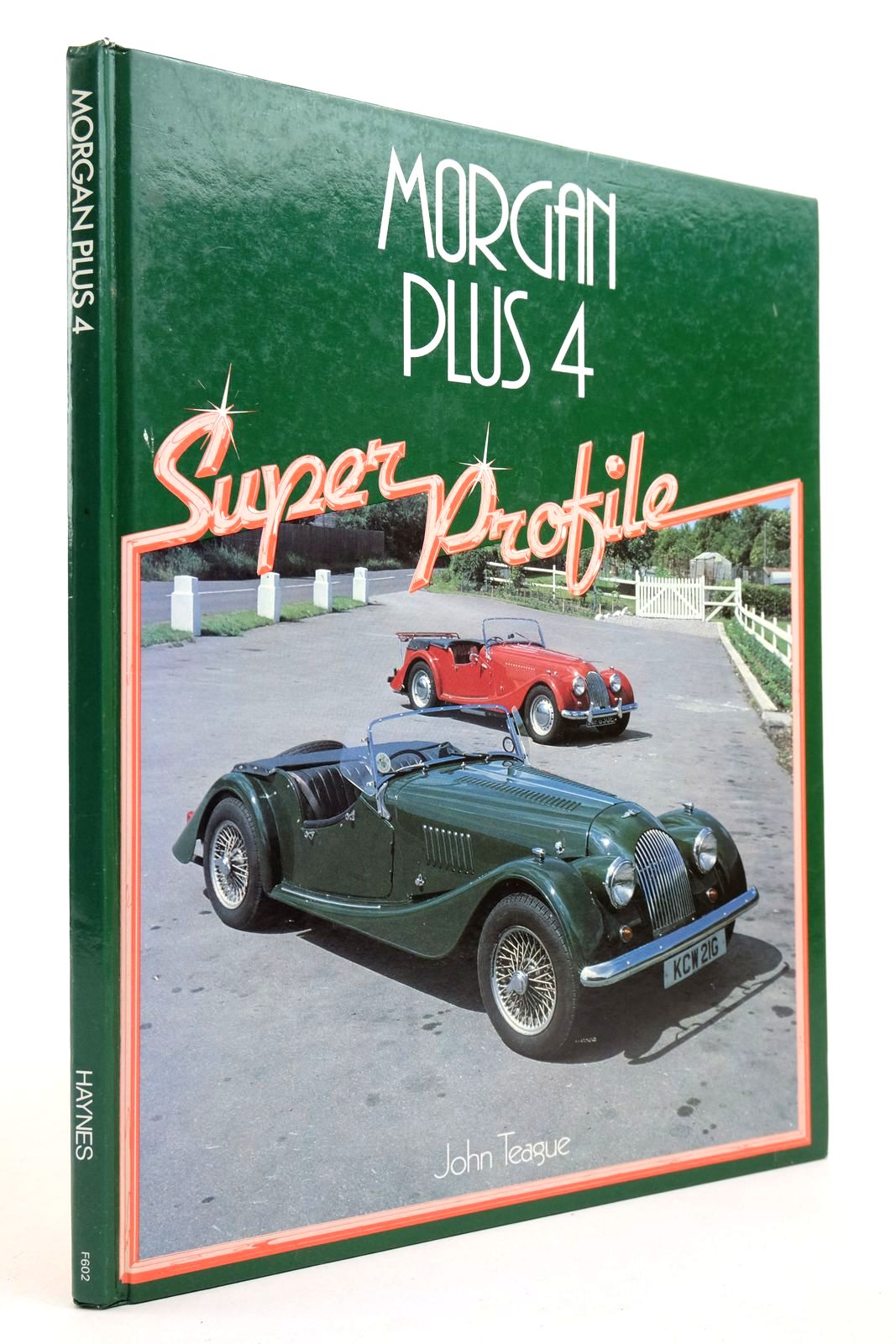 Photo of MORGAN PLUS 4 (SUPER PROFILE) written by Teague, John published by Foulis, Haynes (STOCK CODE: 2140281)  for sale by Stella & Rose's Books