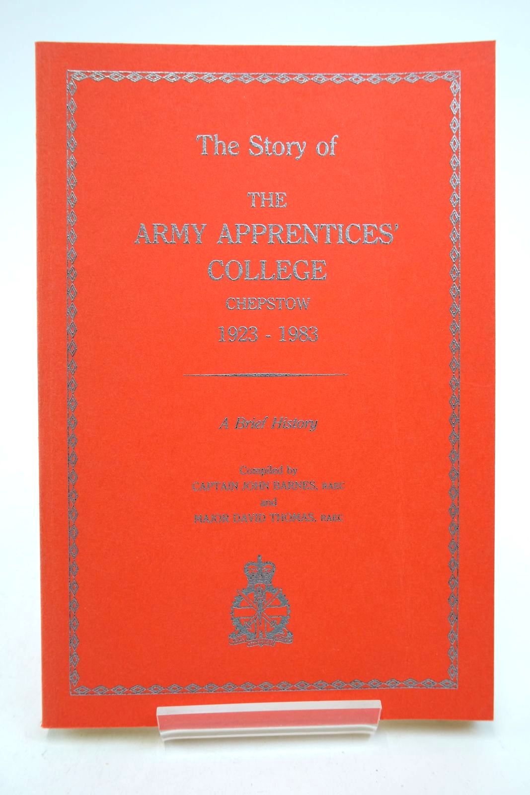 Photo of THE STORY OF THE ARMY APPRENTICES' COLLEGE 1923-1983- Stock Number: 2140419