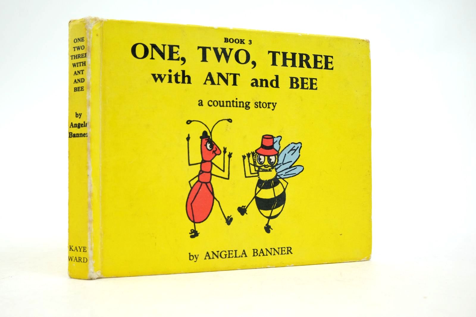 Photo of ONE, TWO, THREE WITH ANT AND BEE written by Banner, Angela illustrated by Banner, Angela published by Kaye & Ward (STOCK CODE: 2140514)  for sale by Stella & Rose's Books