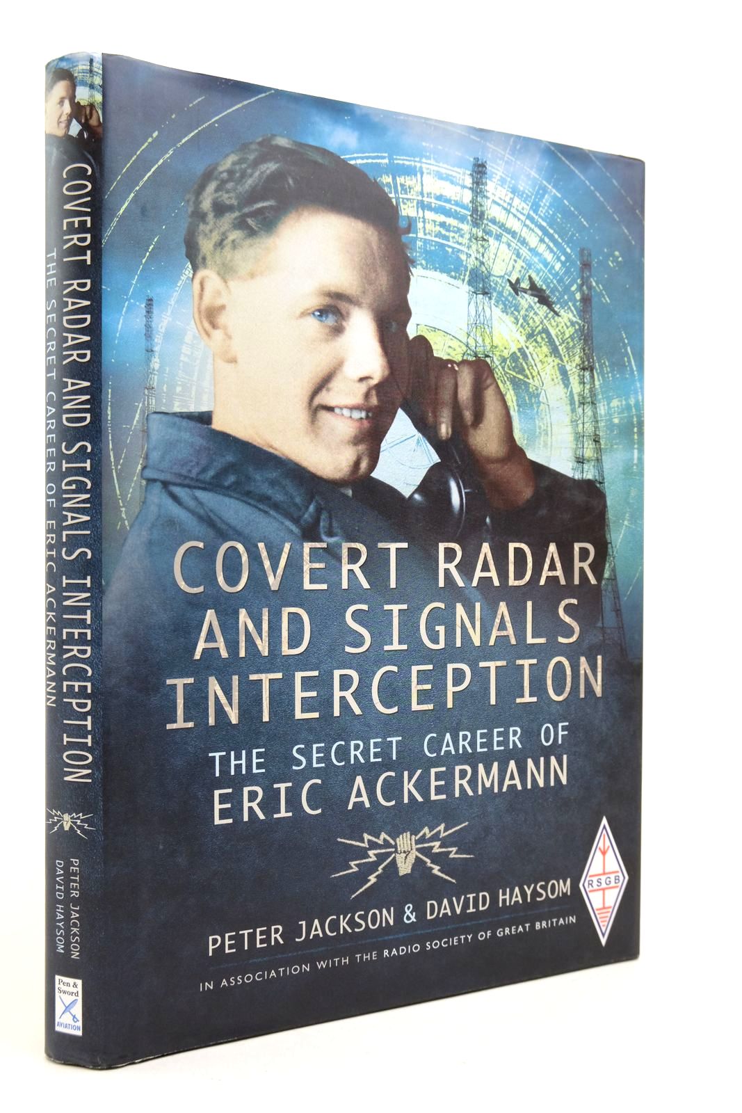 Photo of COVERT RADAR AND SIGNALS INTERCEPTION: THE SECRET CAREER OF ERIC ACKERMANN written by Jackson, Peter Haysom, David published by Pen &amp; Sword Aviation (STOCK CODE: 2140656)  for sale by Stella & Rose's Books