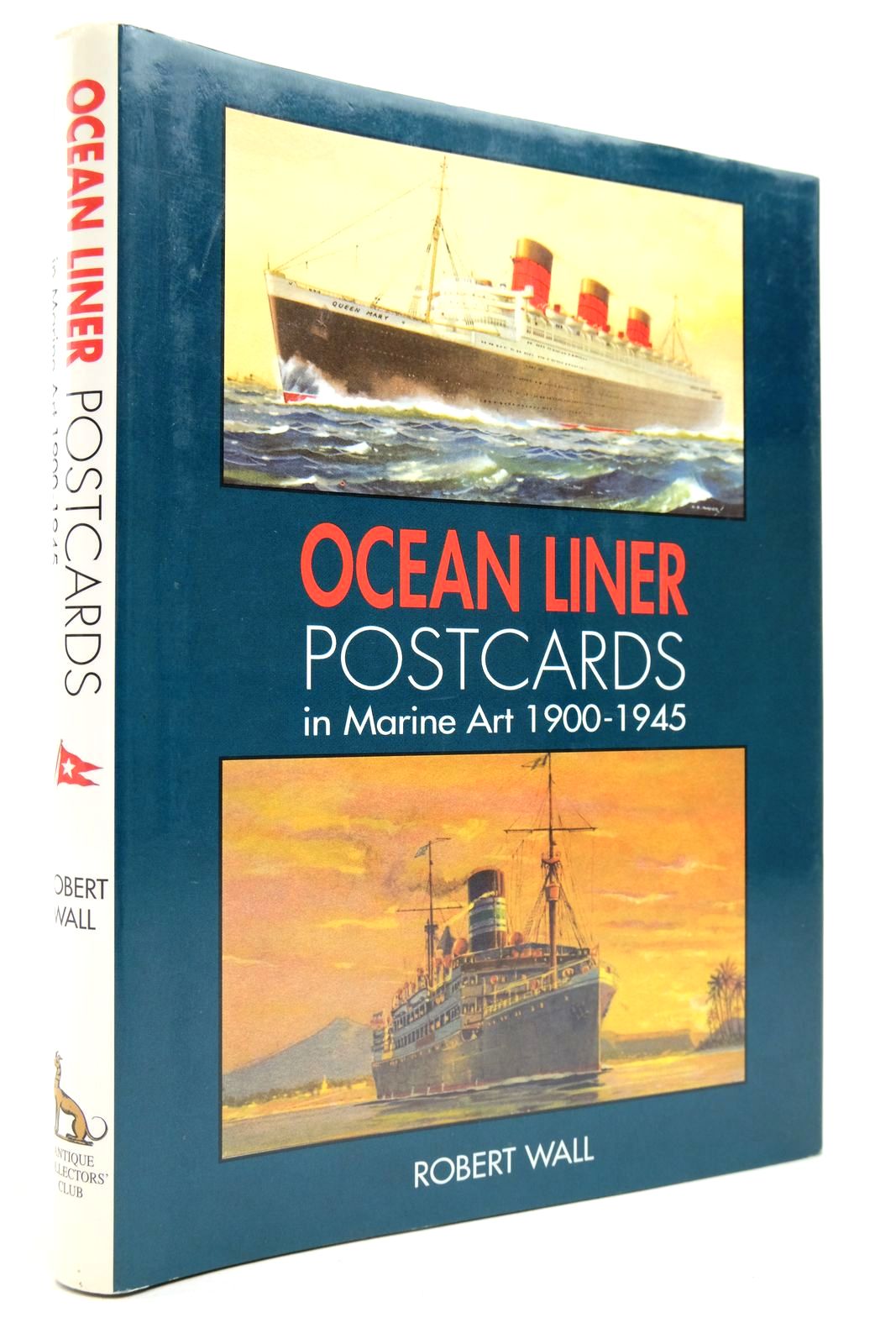 Photo of OCEAN LINER POSTCARDS IN MARINE ART 1900-1945 written by Wall, Robert published by Antique Collectors' Club (STOCK CODE: 2140665)  for sale by Stella & Rose's Books