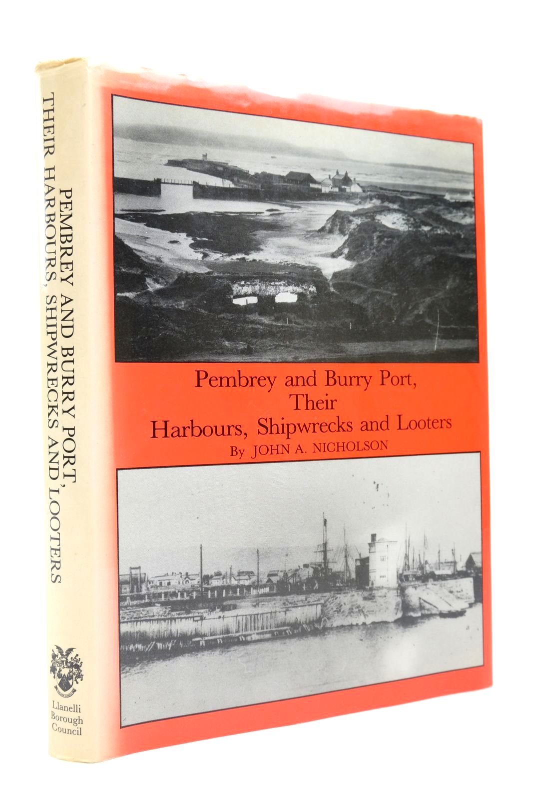 Photo of PEMBREY AND BURRY PORT, THEIR HARBOURS, SHIPWRECKS AND LOOTERS- Stock Number: 2140786
