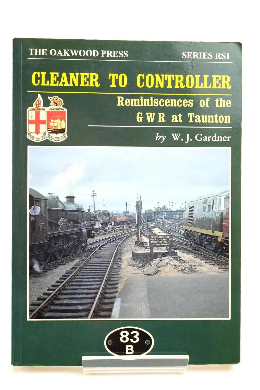 Photo of CLEANER TO CONTROLLER REMINISCENCES OF THE GWR AT TAUNTON- Stock Number: 2140801