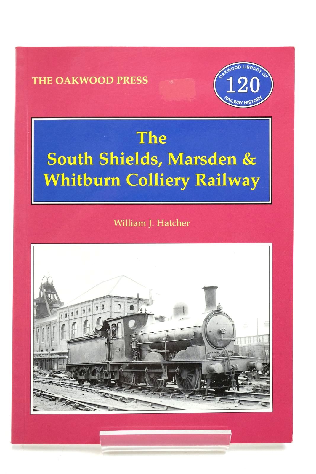 Photo of THE SOUTH SHIELDS, MARSDEN &amp; WHITBURN COLLIERY RAILWAY written by Hatcher, William J. published by The Oakwood Press (STOCK CODE: 2140802)  for sale by Stella & Rose's Books