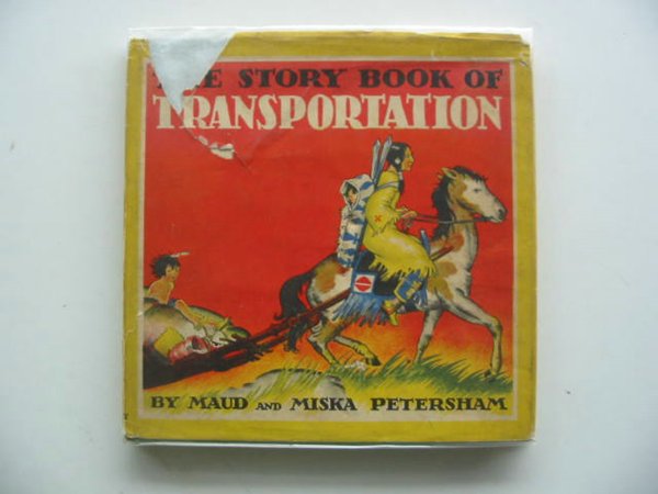 Photo of THE STORY BOOK OF TRANSPORTATION written by Petersham, Maud Petersham, Miska illustrated by Petersham, Maud Petersham, Miska published by J.M. Dent &amp; Sons Ltd. (STOCK CODE: 234002)  for sale by Stella & Rose's Books