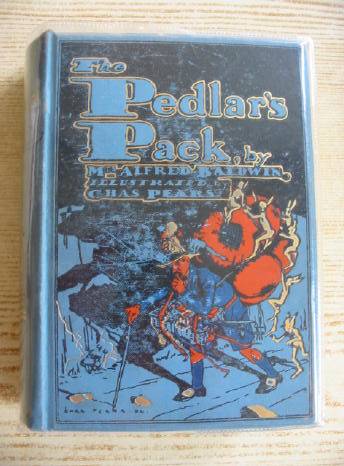 Photo of THE PEDLAR'S PACK written by Baldwin, Mrs. Alfred illustrated by Pears, Charles published by W. &amp; R. Chambers (STOCK CODE: 311388)  for sale by Stella & Rose's Books