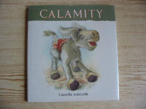 Photo of CALAMITY written by Ashforth, Camilla illustrated by Ashforth, Camilla published by Walker Books (STOCK CODE: 321576)  for sale by Stella & Rose's Books