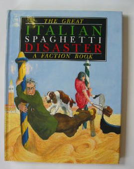 Photo of THE GREAT ITALIAN SPAGHETTI DISASTER written by Waudby, Mike illustrated by Stokes, Alan published by Faction Books Limited (STOCK CODE: 382496)  for sale by Stella & Rose's Books