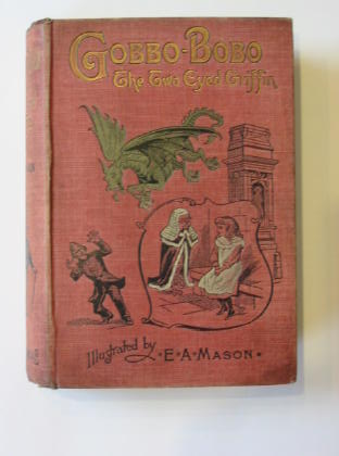 Photo of GOBBO-BOBO THE TWO-EYED GRIFFIN written by Escott-Inman, H. illustrated by Mason, E.A. published by Frederick Warne &amp; Co. (STOCK CODE: 383579)  for sale by Stella & Rose's Books