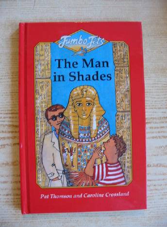 Photo of THE MAN IN SHADES written by Thomson, Pat illustrated by Crossland, Caroline published by A. &amp; C. Black Ltd. (STOCK CODE: 403084)  for sale by Stella & Rose's Books
