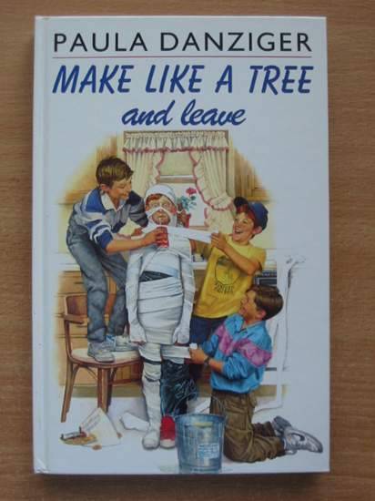 Photo of MAKE LIKE A TREE AND LEAVE written by Danziger, Paula published by William Heinemann Ltd. (STOCK CODE: 425109)  for sale by Stella & Rose's Books