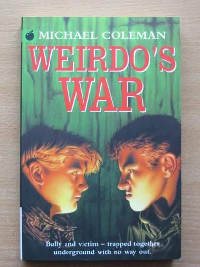 Photo of WEIRDO'S WAR written by Coleman, Michael published by Orchard Books (STOCK CODE: 425353)  for sale by Stella & Rose's Books
