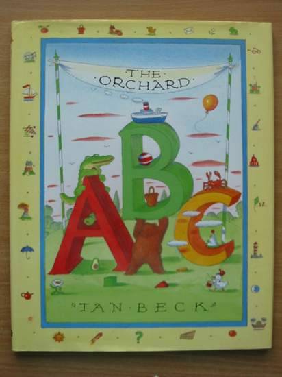 Photo of THE ORCHARD ABC written by Beck, Ian illustrated by Beck, Ian published by Orchard Books (STOCK CODE: 425966)  for sale by Stella & Rose's Books