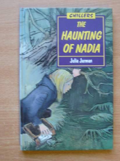 Photo of THE HAUNTING OF NADIA written by Jarman, Julia illustrated by Charlton, Michael published by A. &amp; C. Black (STOCK CODE: 426264)  for sale by Stella & Rose's Books