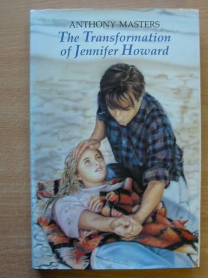 Photo of THE TRANSFORMATION OF JENNIFER HOWARD written by Masters, Anthony published by Methuen Children's Books (STOCK CODE: 426267)  for sale by Stella & Rose's Books